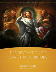 Revelation of Christ in Scripture: Teacher Manual