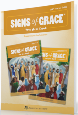Signs of Grace: You Are Sent Teacher Guide