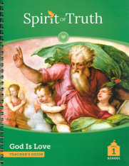 Spirit of Truth, 2nd Edition, God Is Love Grade 1 Teacher Manual, School Edition