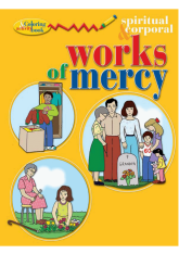 Spiritual & Corporal Works Of Mercy: Coloring Book