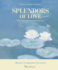 Splendors of Love: Saint Paul's Exaltation of Christian Love