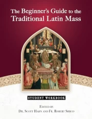 The Beginner’s Guide to the Traditional Latin Mass Student Workbook