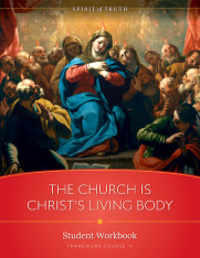 The Church Is Christ's Living Body: Student Workbook