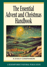 The Essential Advent and Christmas Handbook: A Daily Companion