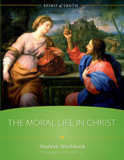 The Moral Life in Christ: Student Workbook