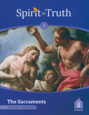 The Sacraments: Grade 5 Student Book