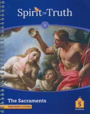 The Sacraments: Grade 5 Teacher Manual