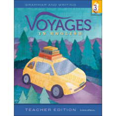 Voyages in English: Grade 3: Teacher Edition