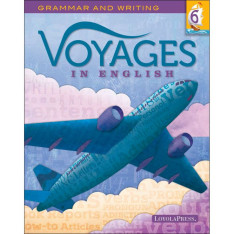 Voyages in English: Grade 6: Student Edition