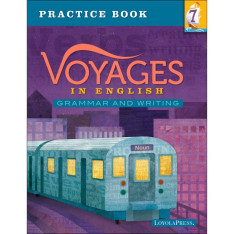 Voyages in English: Grade 7: Practice Book