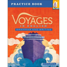 Voyages in English: Grade 8: Practice Book
