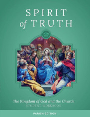 Spirit of Truth, 2nd Edition. The Kingdom of God and the Church, Grade 3 Student Book, Parish Ed.