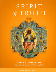 Spirit of Truth, K-8, Classic Edition:  The Communion of the Faithful, Grade 8 Student Book