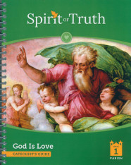 Spirit of Truth, 2nd Edition, God Is Love Grade 1 Teacher Manual, Parish Edition