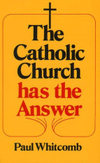 The Catholic Church Has the Answer