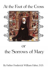 Foot of the Cross or, the Sorrows of Mary