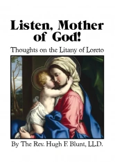Listen, Mother of God!