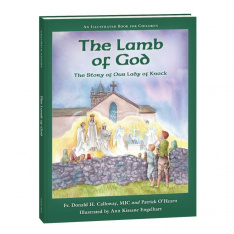 The Lamb of God: The Story of Our Lady of Knock