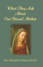 What They Ask About Our Blessed Mother