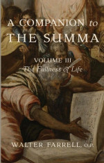 A Companion to the Summa (Volume 3)