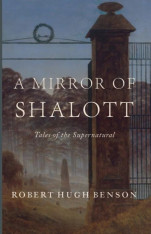 A Mirror of Shalott: Tales of the Supernatural
