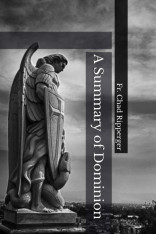 A Summary of Dominion: Theology, Psychology