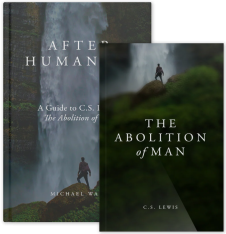 After Humanity: A Guide to C.S. Lewis’s The Abolition of Man Bundle