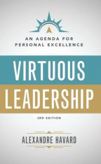 Virtuous Leadership: An Agenda for Personal Excellence (3rd Edition)