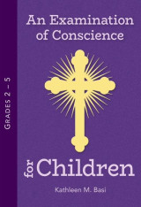 An Examination of Conscience for Children (Grades 2-5)