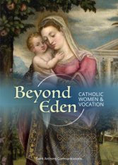 Beyond Eden: Catholic Women and Vocation DVD