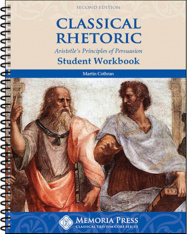 Classical Rhetoric Student Workbook, Second Edition