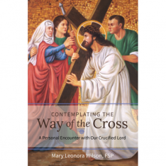 Contemplating the Way of the Cross: A Personal Encounter with Our Crucified Lord