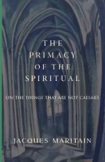 The Primacy of the Spiritual