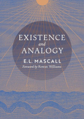 Existence and Analogy: A Sequel to He Who Is (Hardcover)