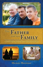 The Father and His Family: A Guidebook for Aspiring New and Experienced Fathers