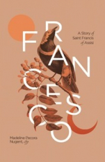 Francesco: A Story of Saint Francis of Assisi