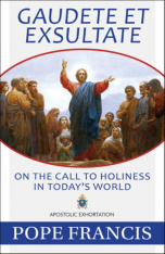 Gaudete et Exsultate: On the Call to Holiness in Today's World