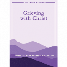Grieving With Christ (Just A Minute Meditations)