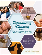Introducing Children to the Sacraments: A Parent's Guide