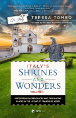 Italy’s Shrines and Wonders: Discovering Sacred Spaces, Fascinating Places, St. Francis Assisi