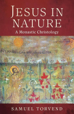 Jesus in Nature: A Monastic Christology