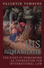 Jus Humanitatis: The Right of Humankind as Foundation for International Law (Hardcover)