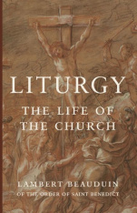 Liturgy: The Life of the Church