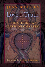 Love and Truth: The Christian Path to Charity (Hardcover)