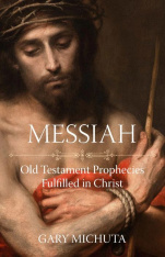 Messiah: Old Testament Prophecies Fulfilled in Christ