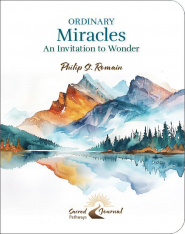 Ordinary Miracles: An Invitation to Wonder