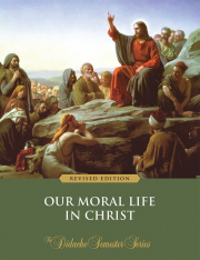 Our Moral Life in Christ – Textbook (Revised Edition)