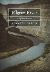 Pilgrim River: A Spiritual Memoir (Hardcover)
