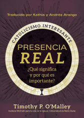 Presencia real: ¿Qué significa y por qué es importante? (Español, Spanish)