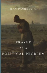 Prayer as a Political Problem